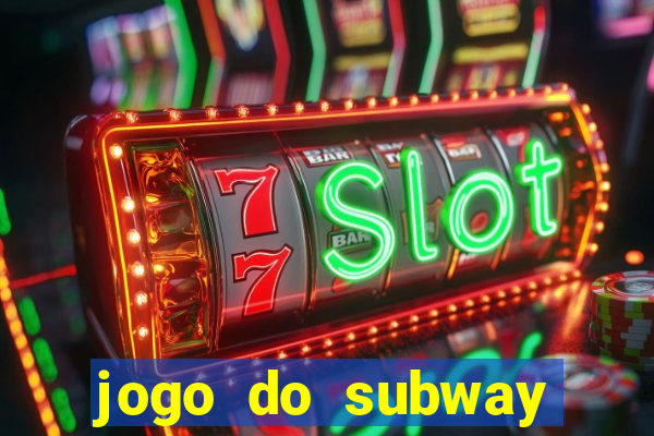 jogo do subway surf de ganhar dinheiro